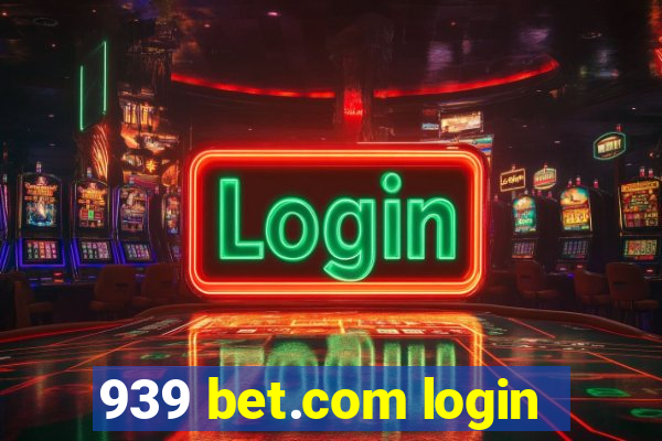 939 bet.com login